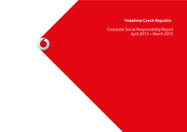 Vodafone Czech Republic Corporate Social Responsibility Report April 2013 – March 2015 1 Introduction