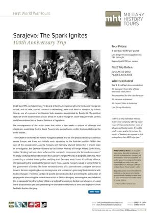 Sarajevo: the Spark Ignites 100Th Anniversary Trip Tour Prices: 4 Day Tour £699 Per Guest Low Single Rooms Supplements £40 Per Night Deposit Just £150 Per Person