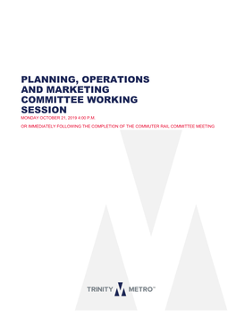 Planning, Operations and Marketing Committee Working Session Monday October 21, 2019 4:00 P.M