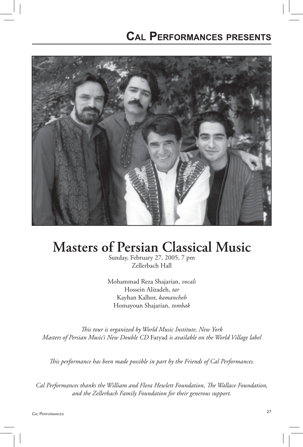 Masters of Persian Classical Music Sunday, February 27, 2005, 7 Pm Zellerbach Hall
