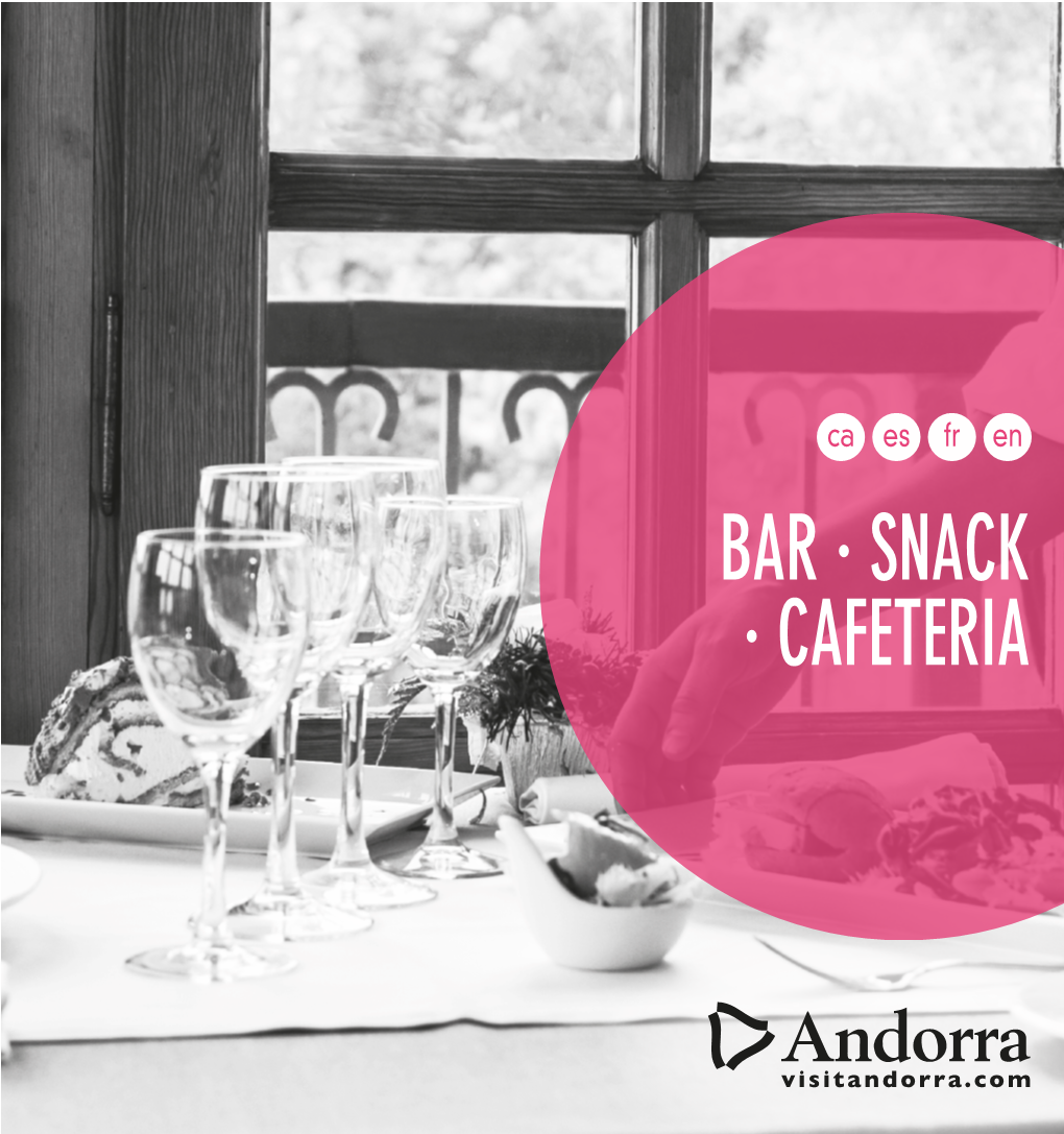 BAR · SNACK · CAFETERIA Sant Julià 02 De Lòria