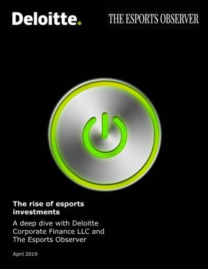 The Rise of Esports Investments a Deep Dive with Deloitte Corporate Finance LLC and the Esports Observer