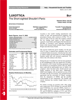 LUXOTTICA BUY the Short-Sighted Shouldn’T Panic PRESENT PRICE: €10.70 TARGET PRICE: €13.50 INITIATION of COVERAGE