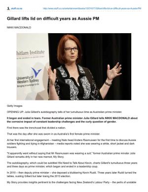Gillard Lifts Lid on Difficult Years As Aussie PM