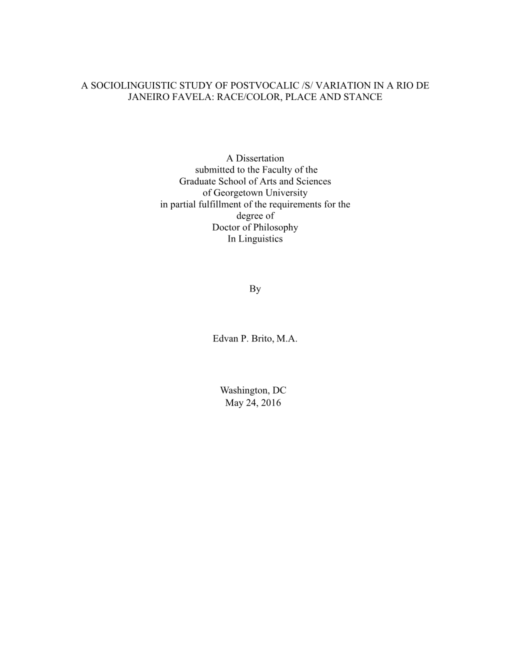 A Sociolinguistic Study of Postvocalic /S/ Variation in a Rio De Janeiro Favela: Race/Color, Place and Stance