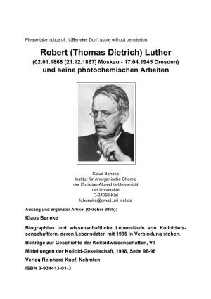 Robert (Thomas Dietrich) Luther (02.01.1868 [21.12.1867] Moskau - 17.04.1945 Dresden) Und Seine Photochemischen Arbeiten