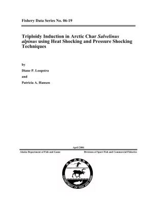 Triploidy Induction in Arctic Char Salvelinus Alpinus Using Heat Shocking and Pressure Shocking Techniques