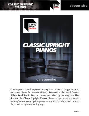 Cinesamples Is Proud to Present Abbey Road Classic Upright Pianos, Our Latest Library for Kontakt (Player)