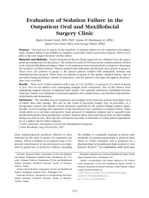 Evaluation of Sedation Failure in the Outpatient Oral and Maxillofacial Surgery Clinic Figen Cizmeci Senel, DDS, Phd,* James M