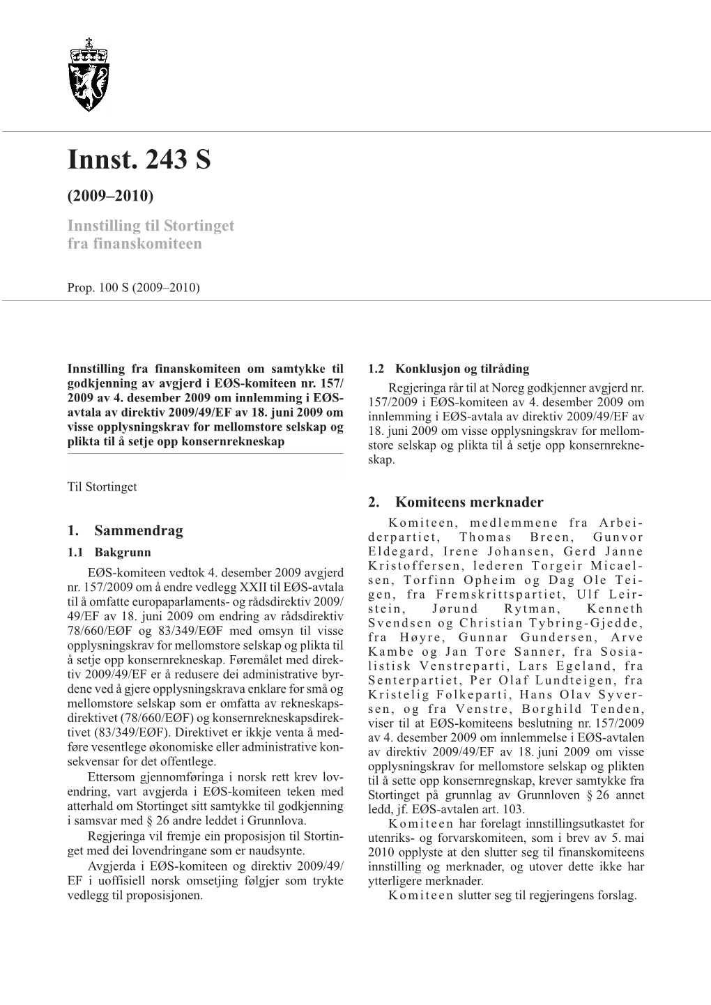 Innst. 243 S (2009–2010) Innstilling Til Stortinget Fra Finanskomiteen