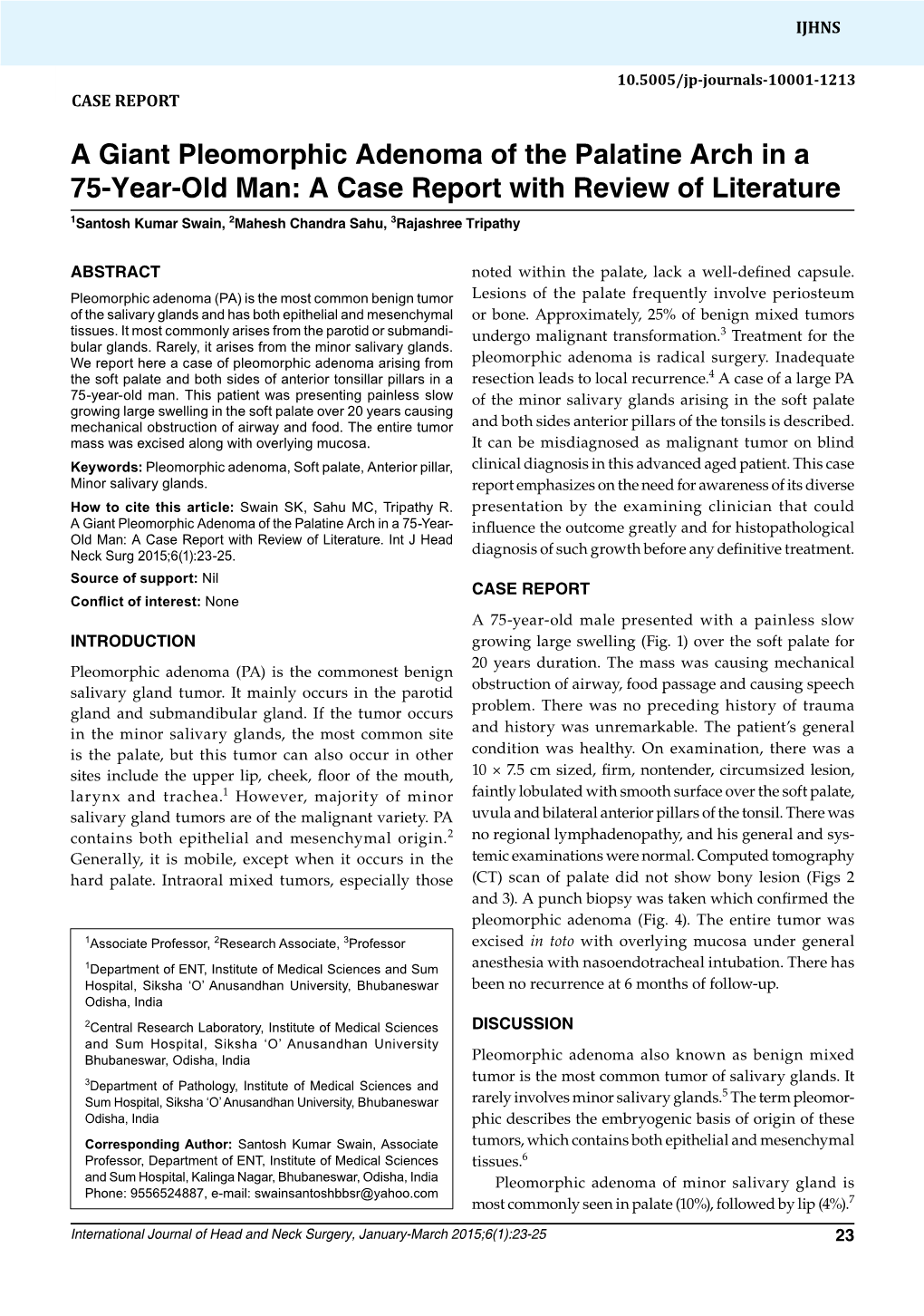 A Giant Pleomorphic Adenoma of the Palatine Arch in a 75-Year-Old Man: a 10.5005/Jp-Journals-10001-1213Case Report with Review of Literature Case Report