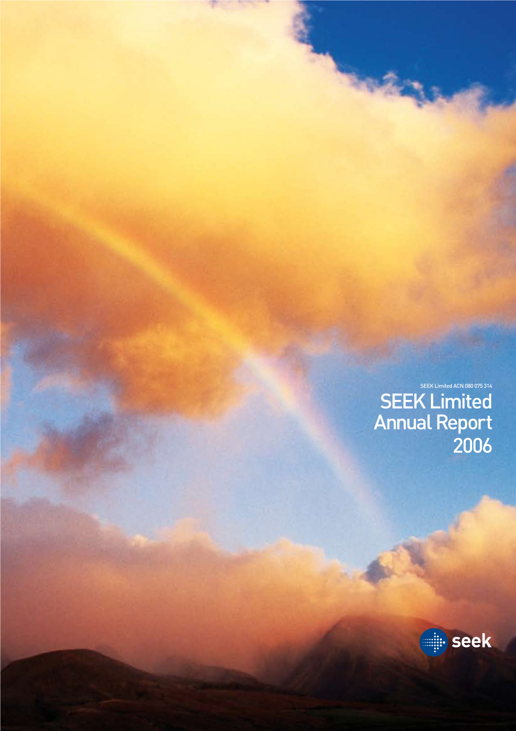 SEEK Limited Annual Report 2006 SEEK Limited Annual Report 2006