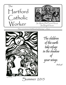 The Hartford Catholic Worker Established November 3, 1993 Volume 23 Number 2 the Hartford Catholic Worker Is Published by the St