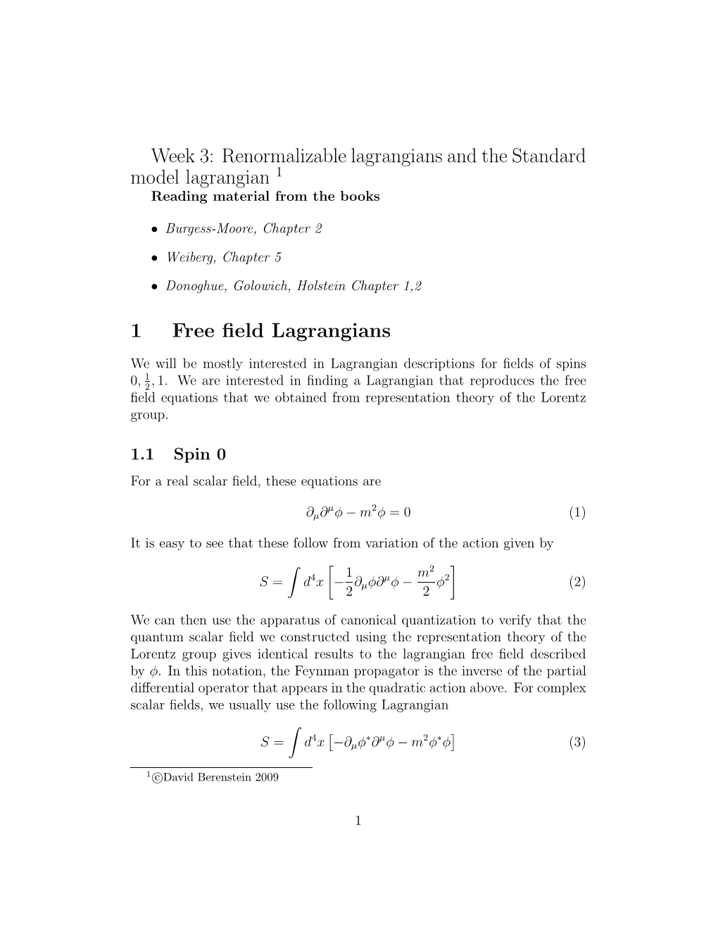 Week 3: Renormalizable Lagrangians and the Standard Model Lagrangian 1 Reading Material from the Books