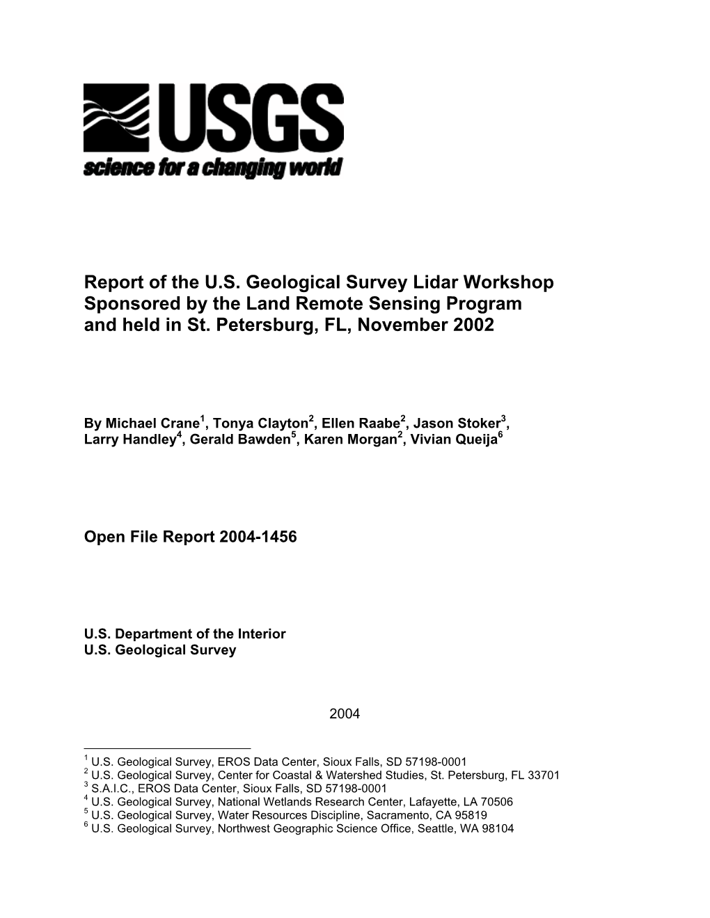 Report of the U.S. Geological Survey Lidar Workshop Sponsored by the Land Remote Sensing Program and Held in St