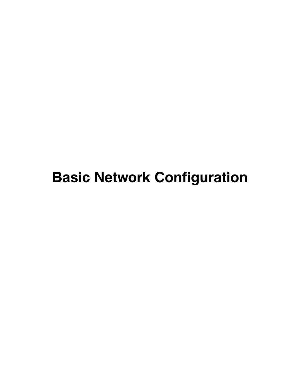 Basic Network Configuration 2 Table of Contents