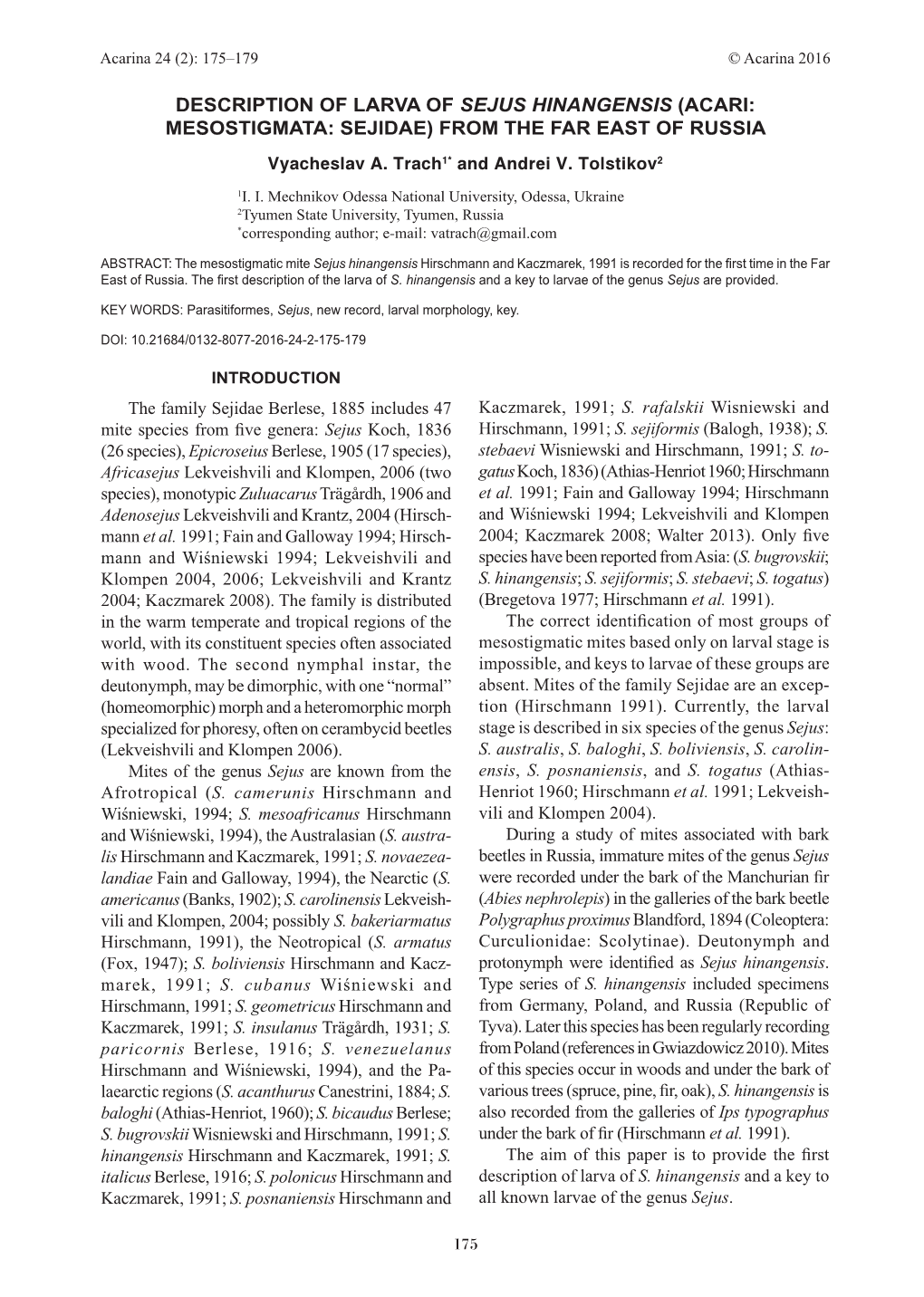 DESCRIPTION of LARVA of SEJUS HINANGENSIS (ACARI: MESOSTIGMATA: SEJIDAE) from the FAR EAST of RUSSIA Vyacheslav A