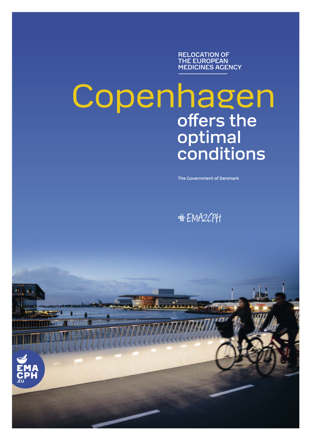 Copenhagen Offers the Optimal Conditions