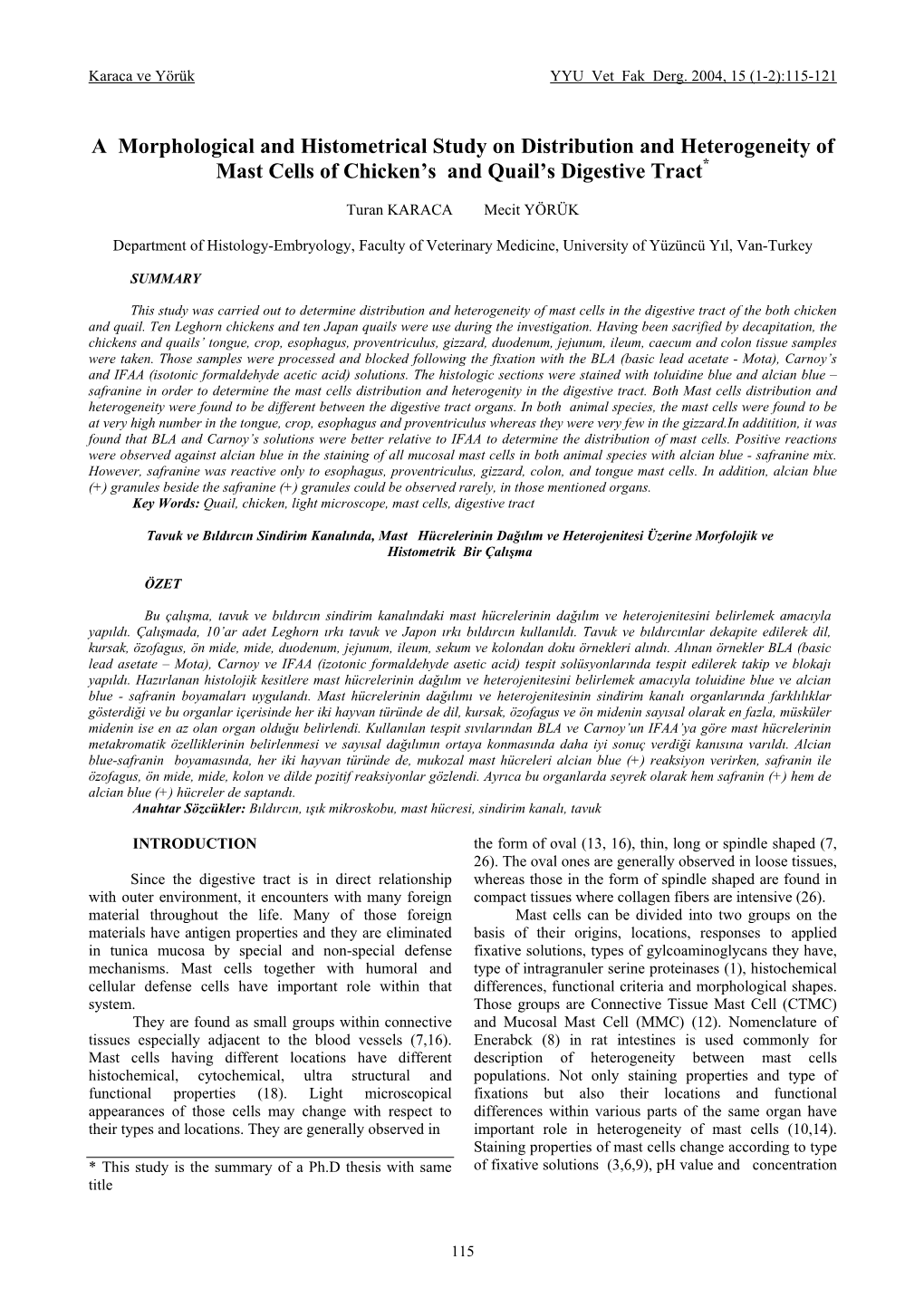 A Morphological and Histometrical Study on Distribution and Heterogeneity of Mast Cells of Chicken’S and Quail’S Digestive Tract *