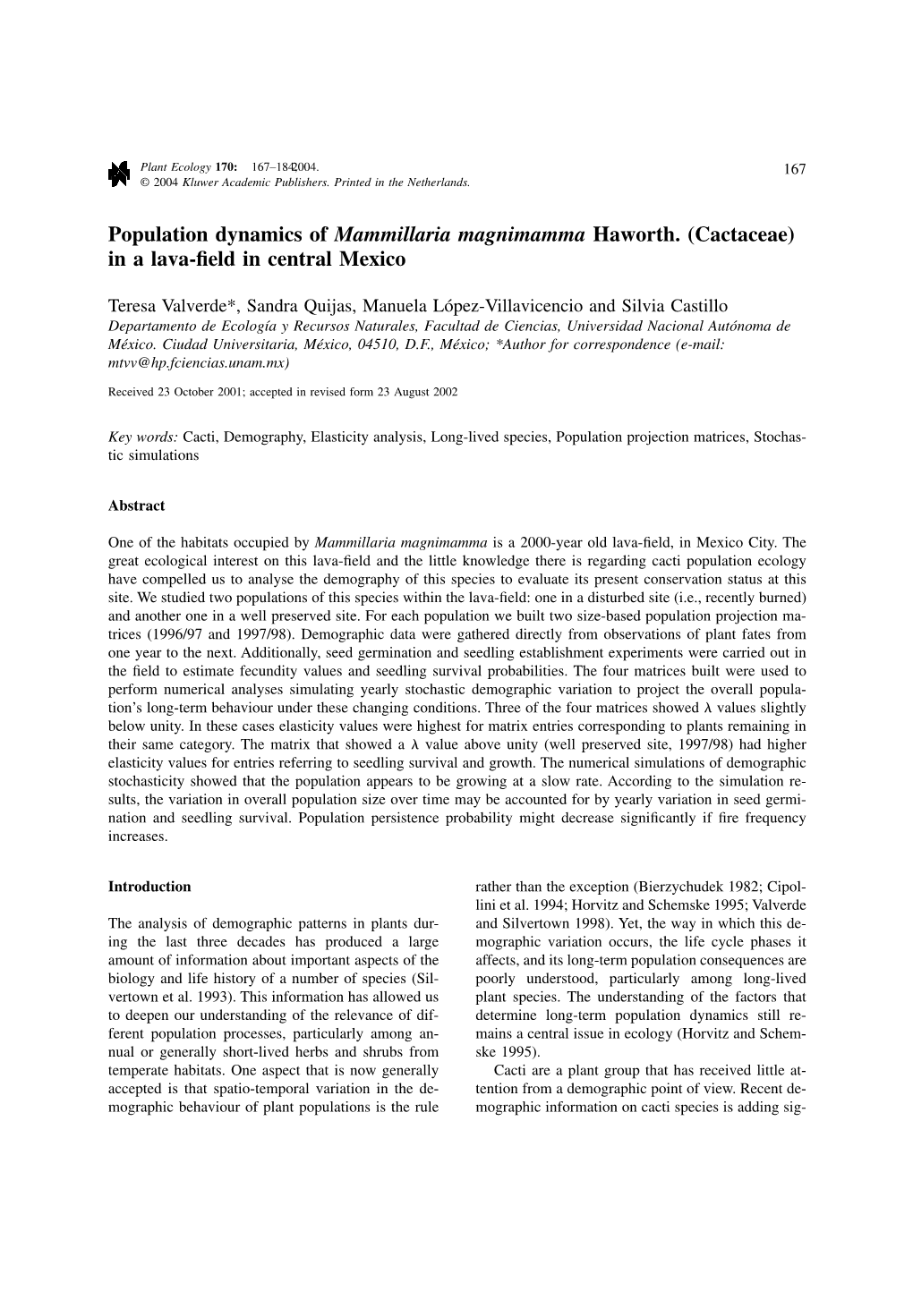 Population Dynamics of Mammillaria Magnimamma Haworth