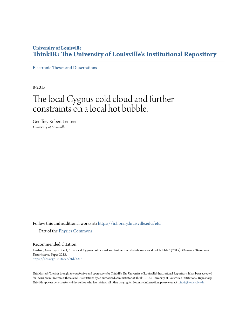 The Local Cygnus Cold Cloud and Further Constraints on a Local Hot Bubble