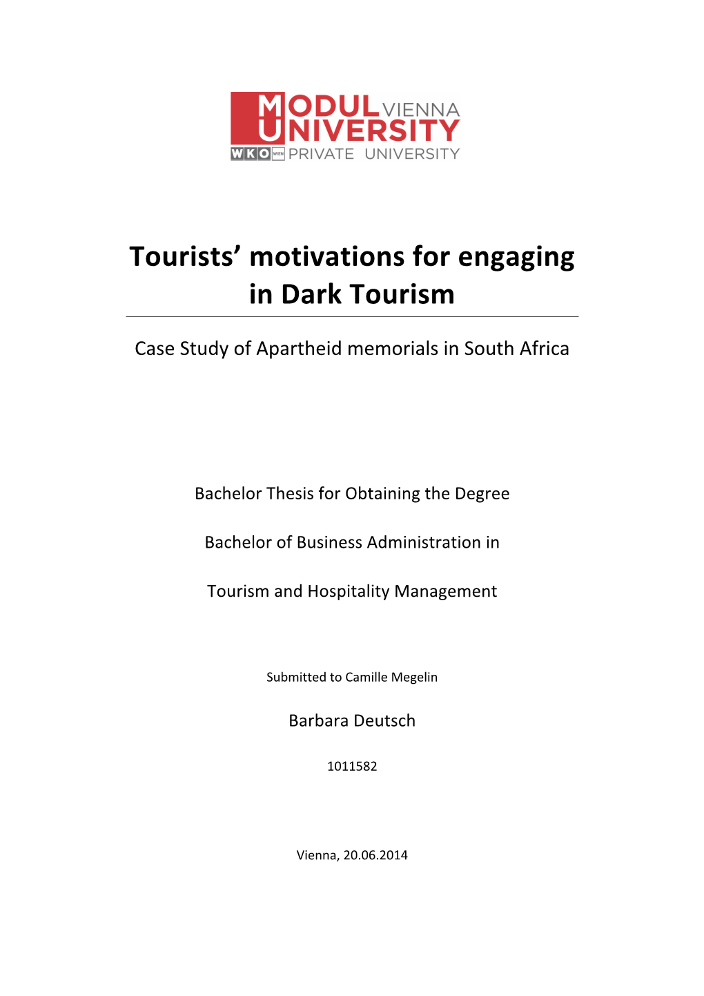 Tourists' Motivations for Engaging in Dark Tourism