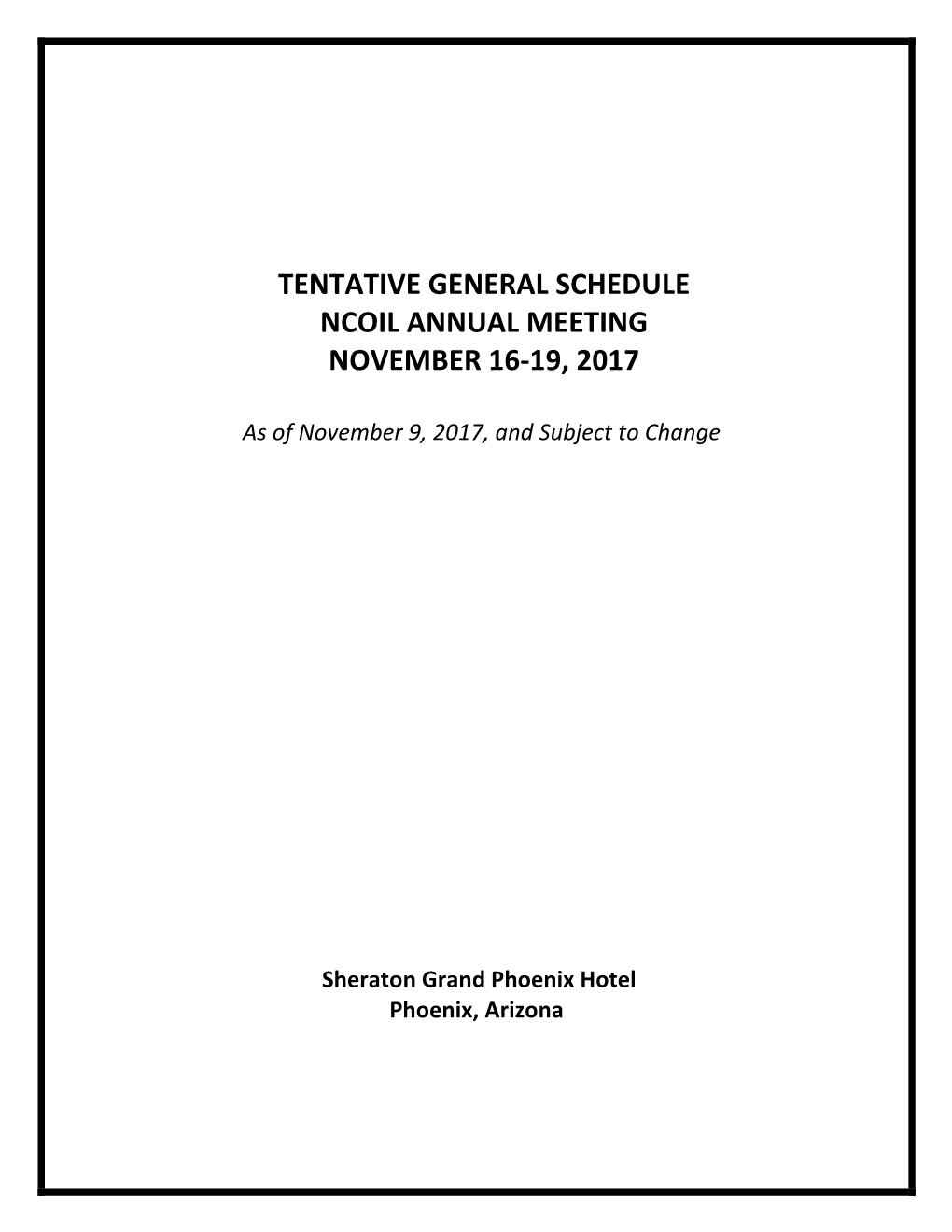 Tentative General Schedule Ncoil Annual Meeting November 16-19, 2017