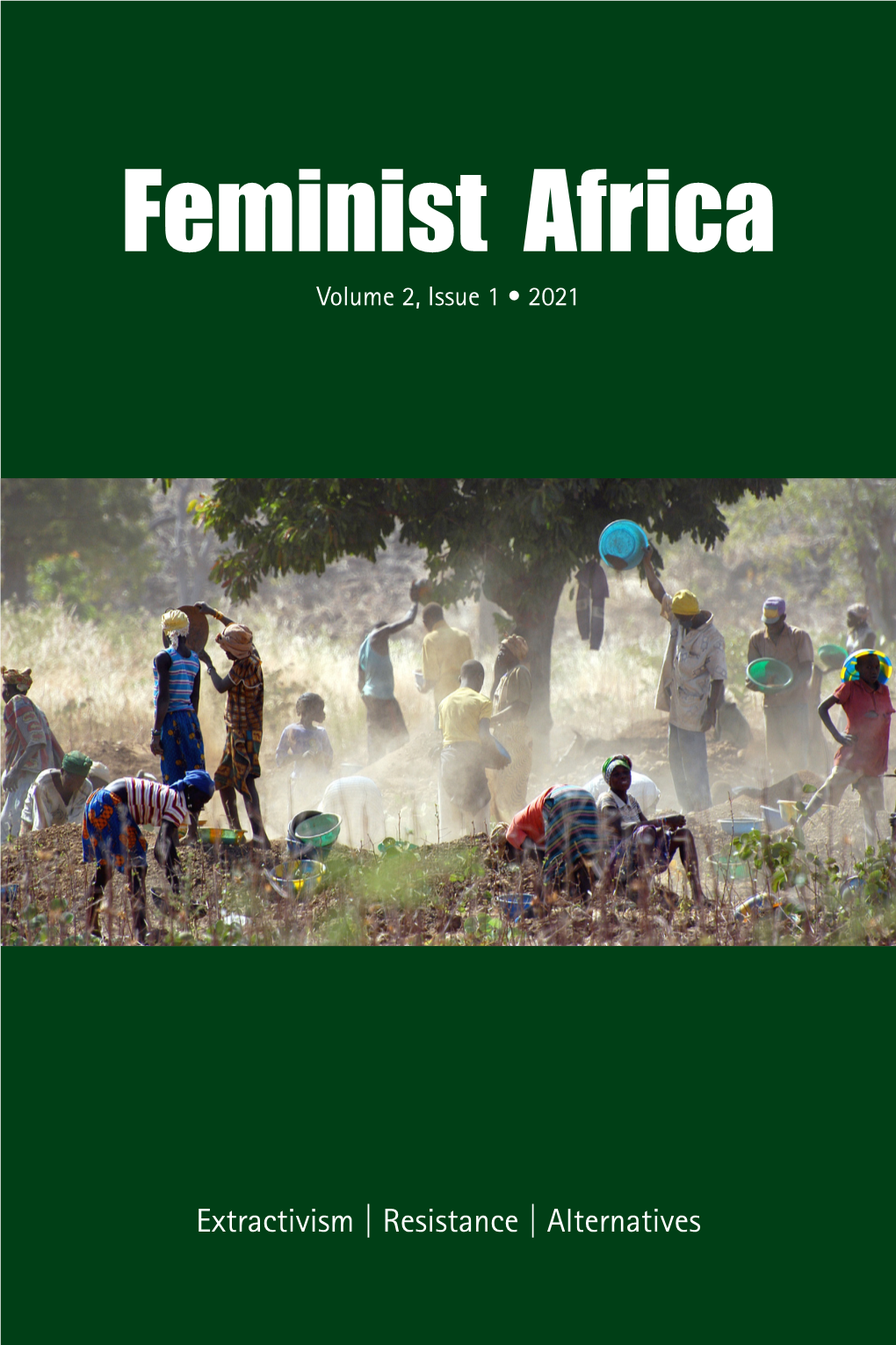 Feminist Africa Feministvolume 2, Issue 1 Africa• 2021 Volume 2 Issue 1 | 2020