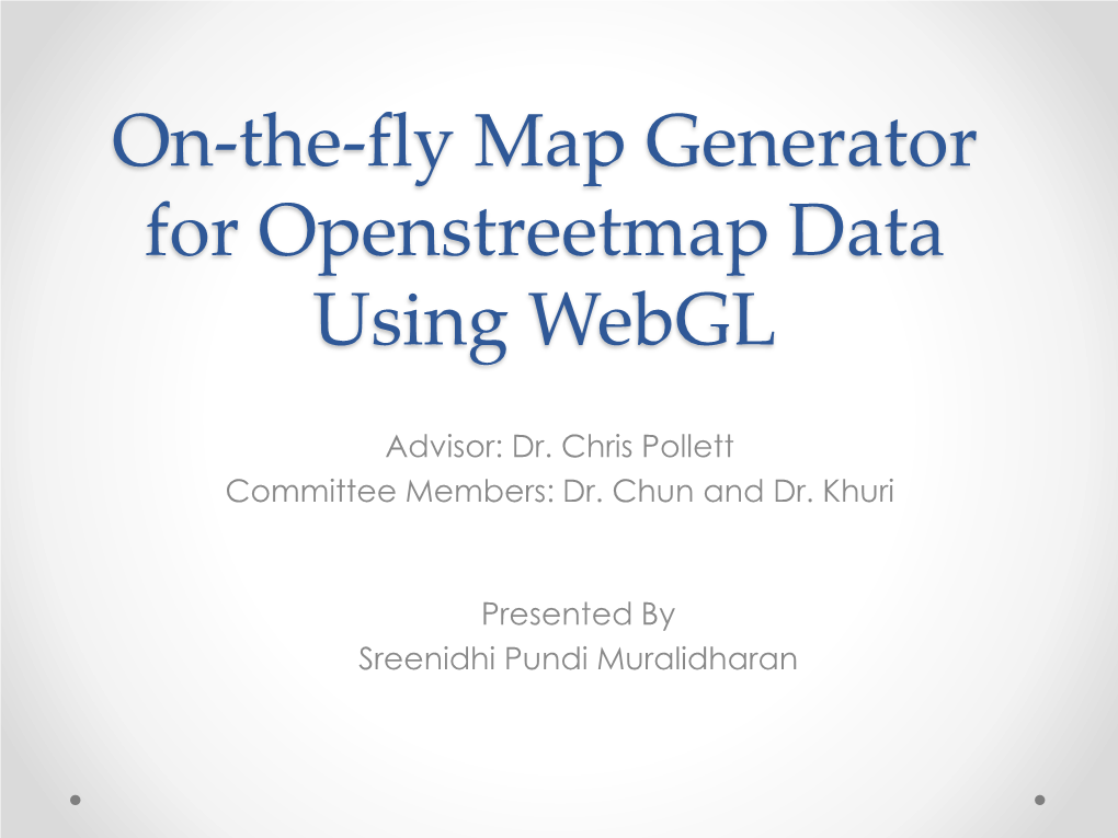 On-The-Fly Map Generator for Openstreetmap Data Using Webgl