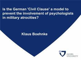 Is the German 'Civil Clause' a Model to Prevent the Involvement of Psychologists in Military Atrocities?