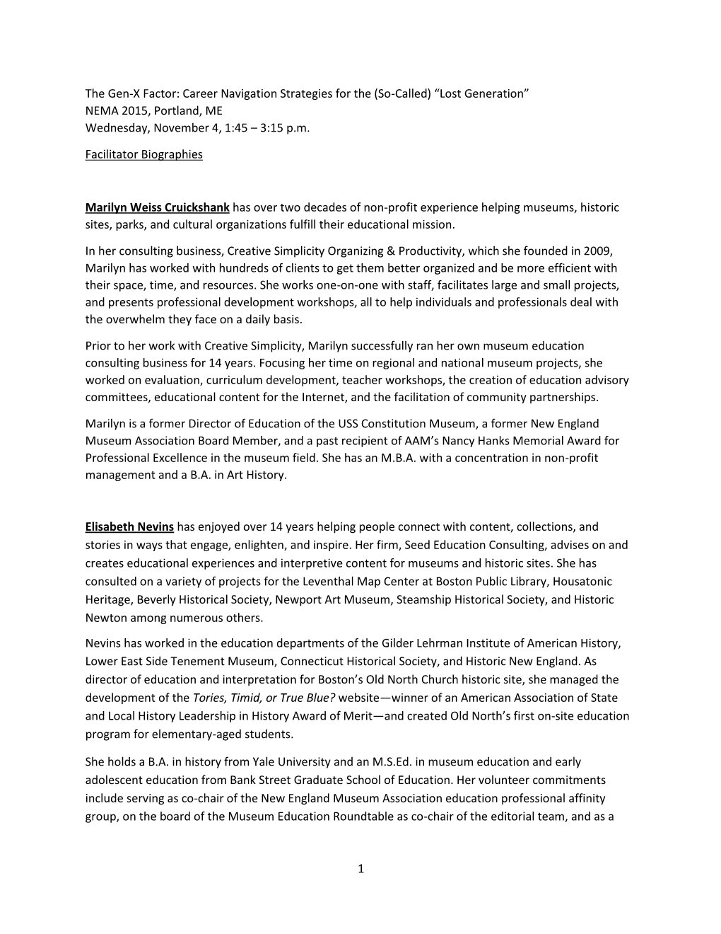 Career Navigation Strategies for the (So-Called) “Lost Generation” NEMA 2015, Portland, ME Wednesday, November 4, 1:45 – 3:15 P.M