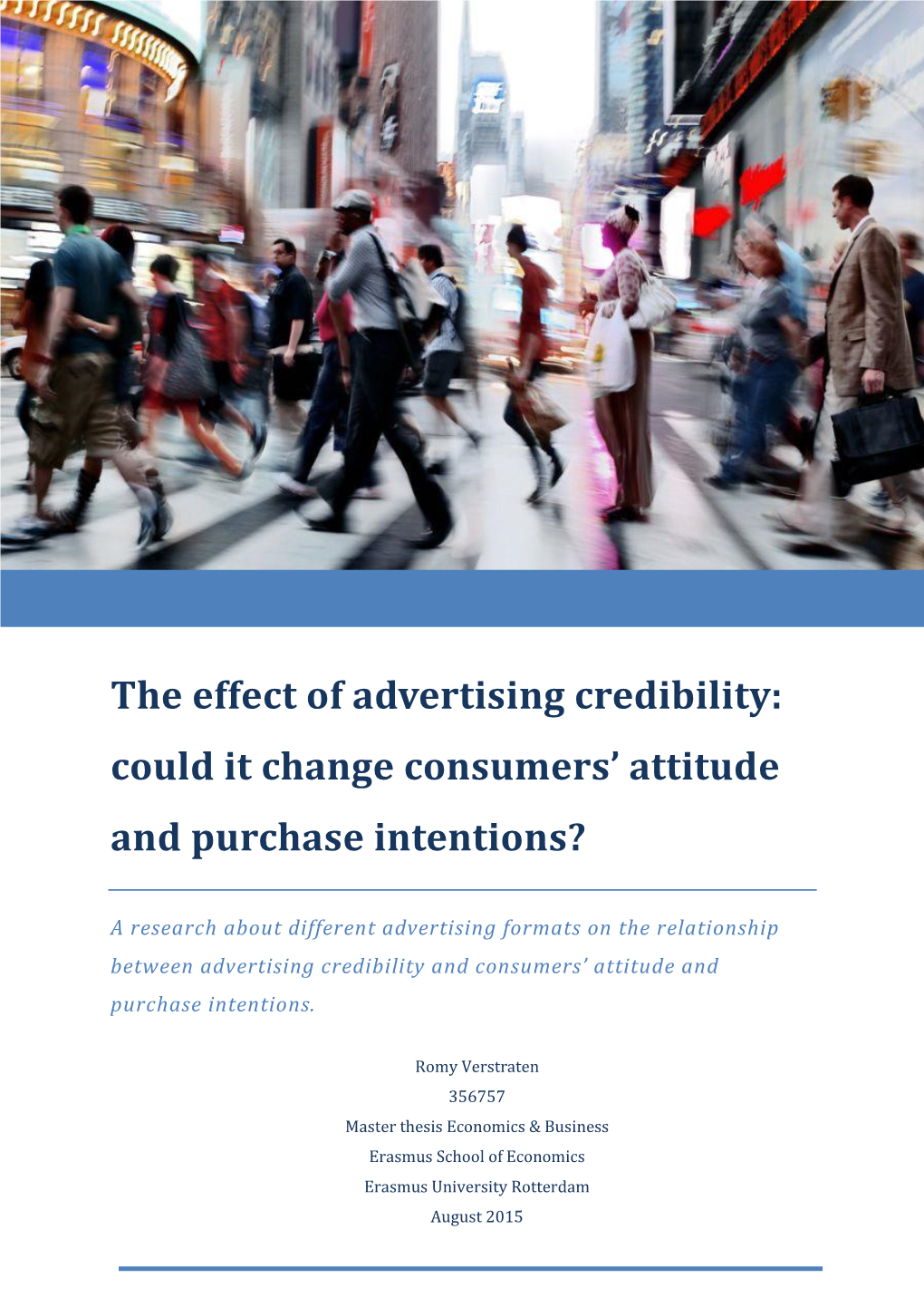The Effect of Advertising Credibility: Could It Change Consumers' Attitude