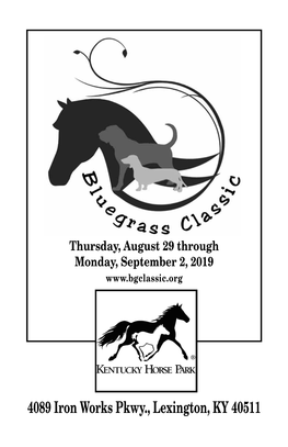 4089 Iron Works Pkwy., Lexington, KY 40511 BLUEGRASS CLASSIC DOG SHOWS Lexington Kennel Club, Inc