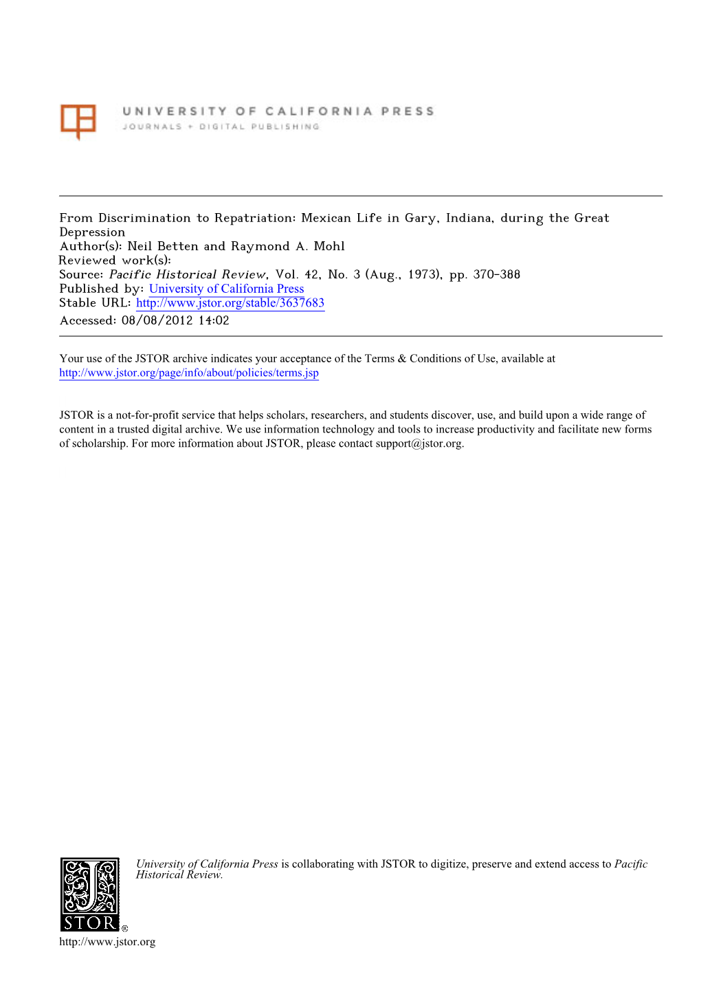 From Discrimination to Repatriation: Mexican Life in Gary, Indiana, During the Great Depression Author(S): Neil Betten and Raymond A