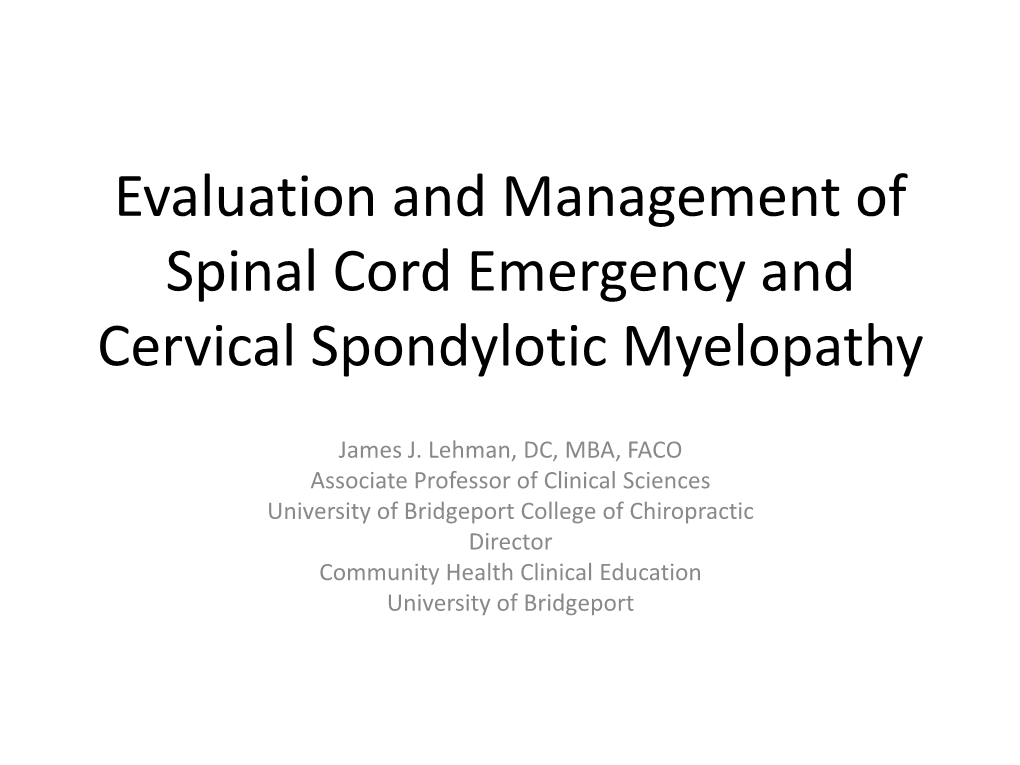 Spinal Cord Emergency and Cervical Spondylotic Myelopathy