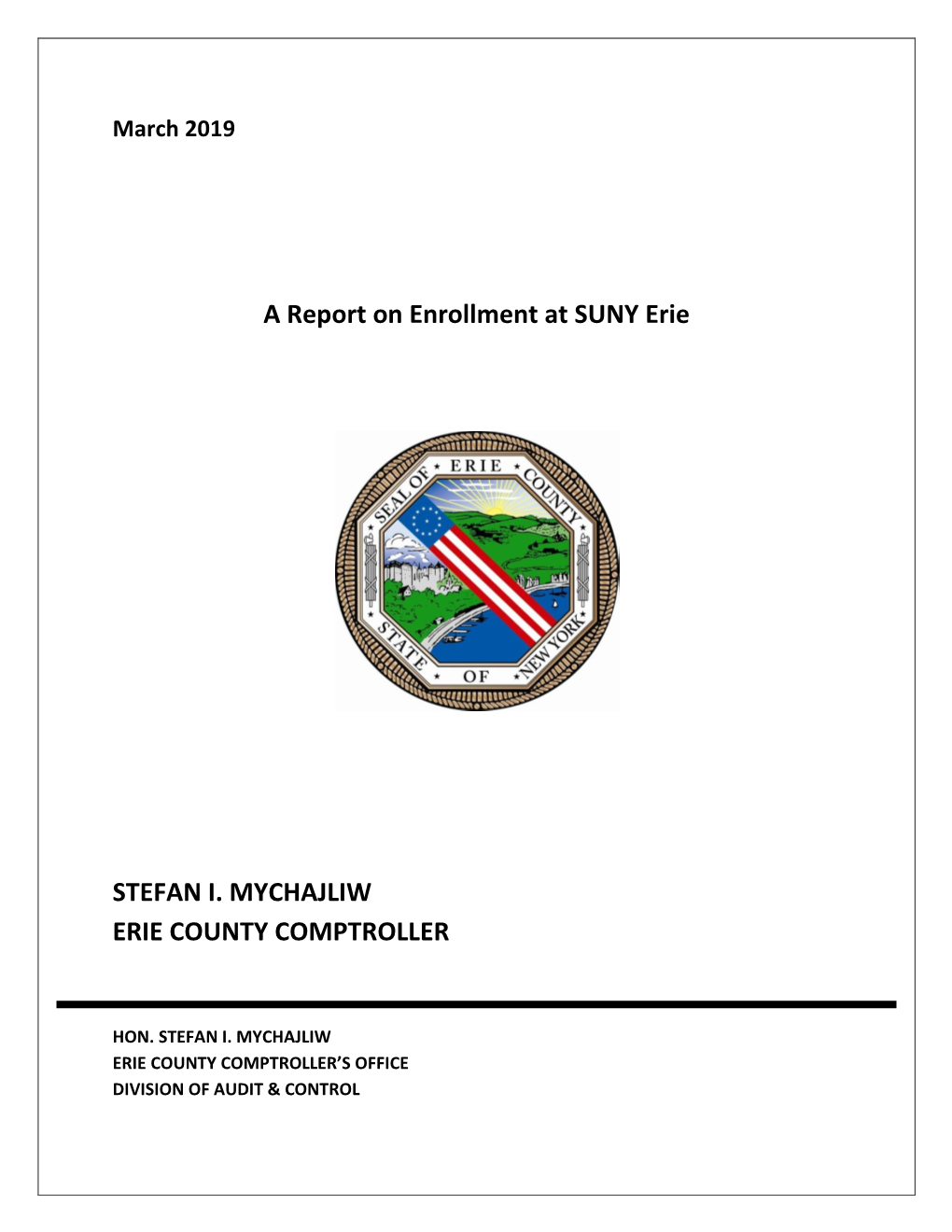 A Report on Enrollment at SUNY Erie STEFAN I. MYCHAJLIW ERIE