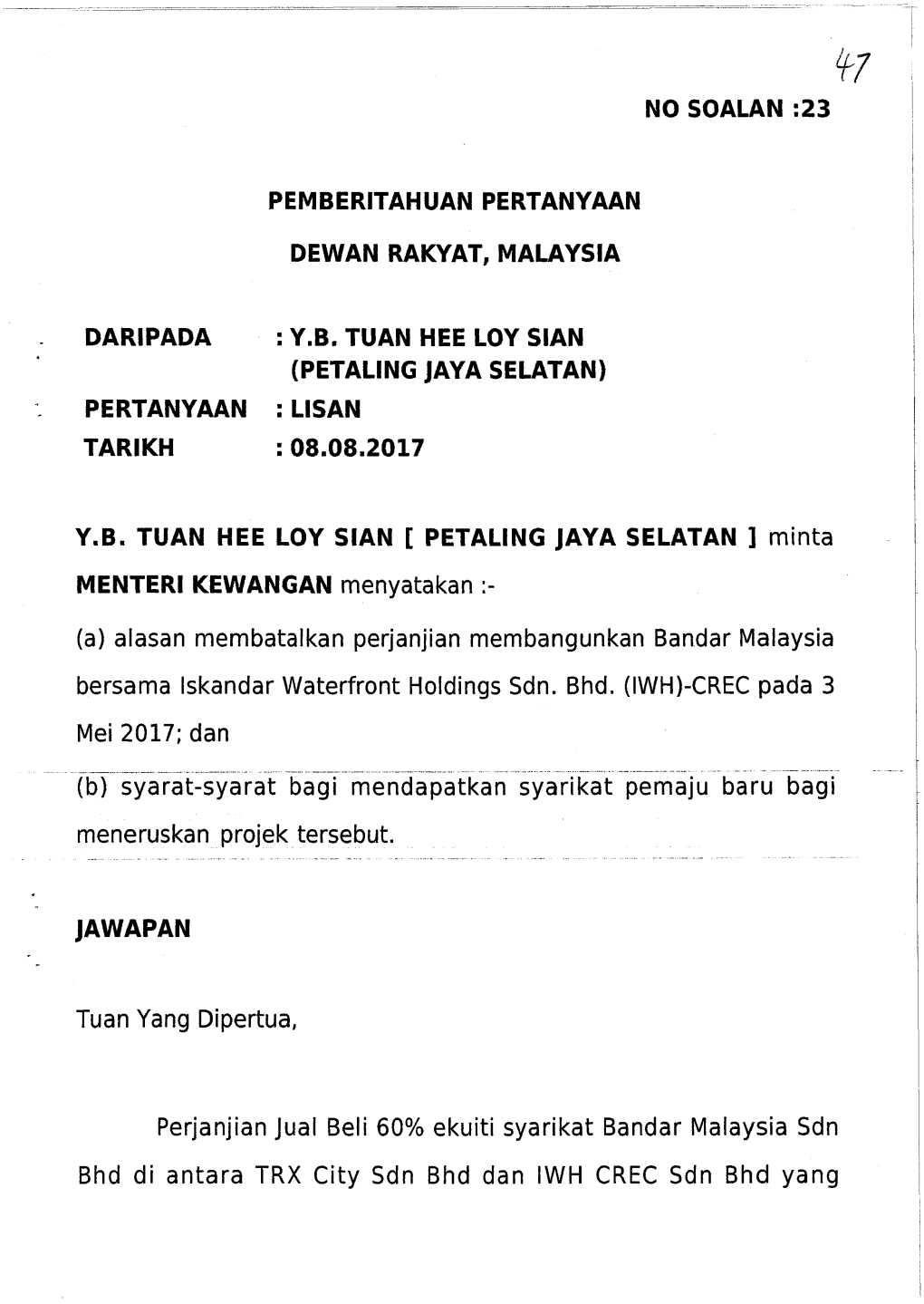 Pemberitahuan Pertanyaan Dewan Rakyat, Malaysia Daripada : Y.B. Tuan Hee Loy Sian (Petaling Jaya Selatan) Pertanyaan : Lisan