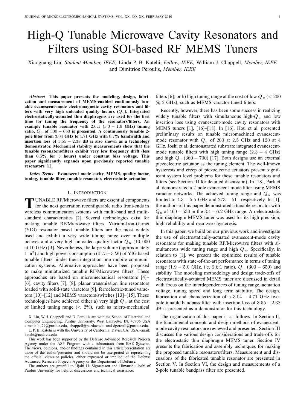 High-Q Tunable Microwave Cavity Resonators and Filters Using SOI-Based RF MEMS Tuners Xiaoguang Liu, Student Member, IEEE, Linda P