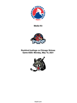 Media Kit Rockford Icehogs Vs Chicago Wolves Game #285: Monday, May 10, 2021