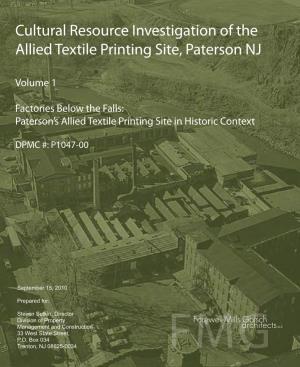 Cultural Resource Investigation of the Allied Textile Printing Site, Paterson NJ
