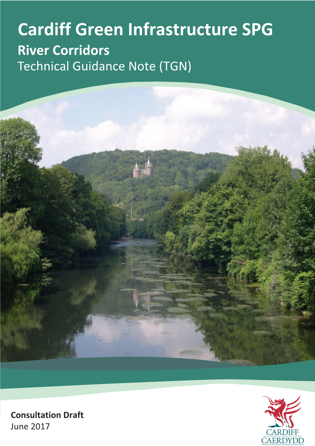 Cardiff Green Infrastructure SPG River Corridors Technical Guidance Note (TGN)