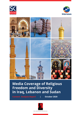 Media Coverage of Religious Freedom and Diversity in Iraq, Lebanon and Sudan Content Analysis Report | October 2020 Researchers