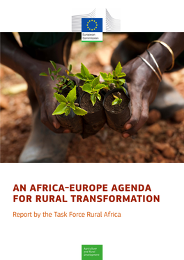 AN AFRICA-EUROPE AGENDA for RURAL TRANSFORMATION Report by the Task Force Rural Africa