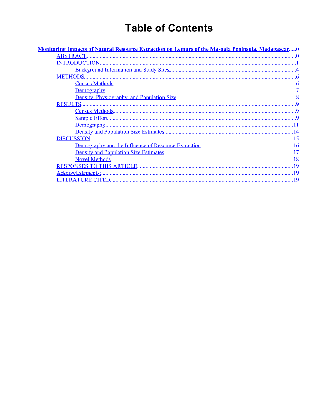 Monitoring Impacts of Natural Resource Extraction on Lemurs of the Masoala Peninsula, Madagascar.....0 ABSTRACT