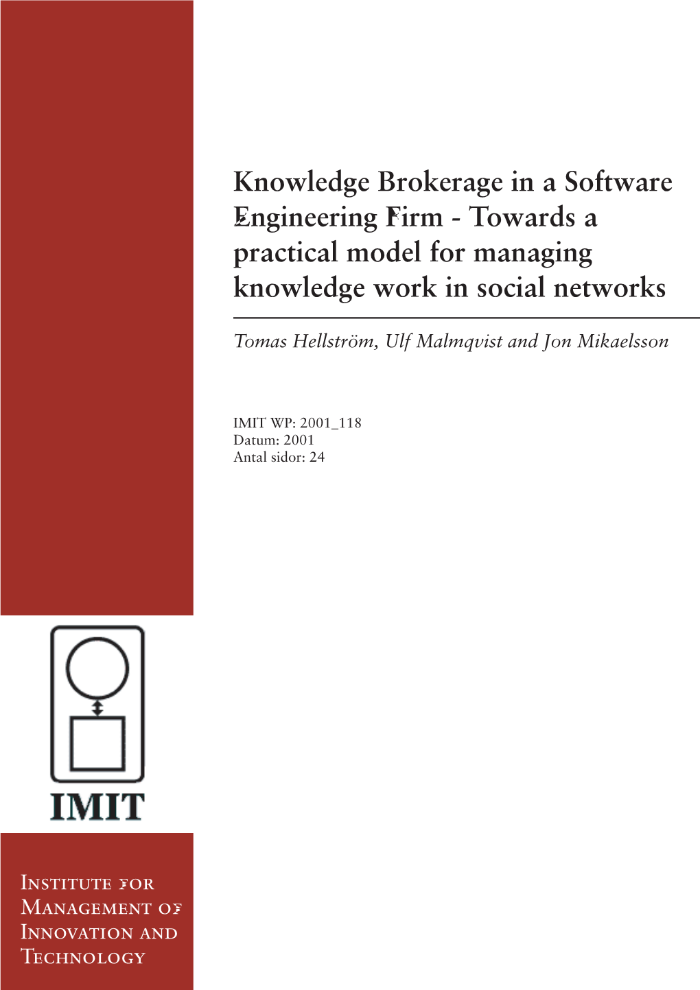 Knowledge Brokerage in a Software Engineering Firm - Towards a Practical Model for Managing Knowledge Work in Social Networks