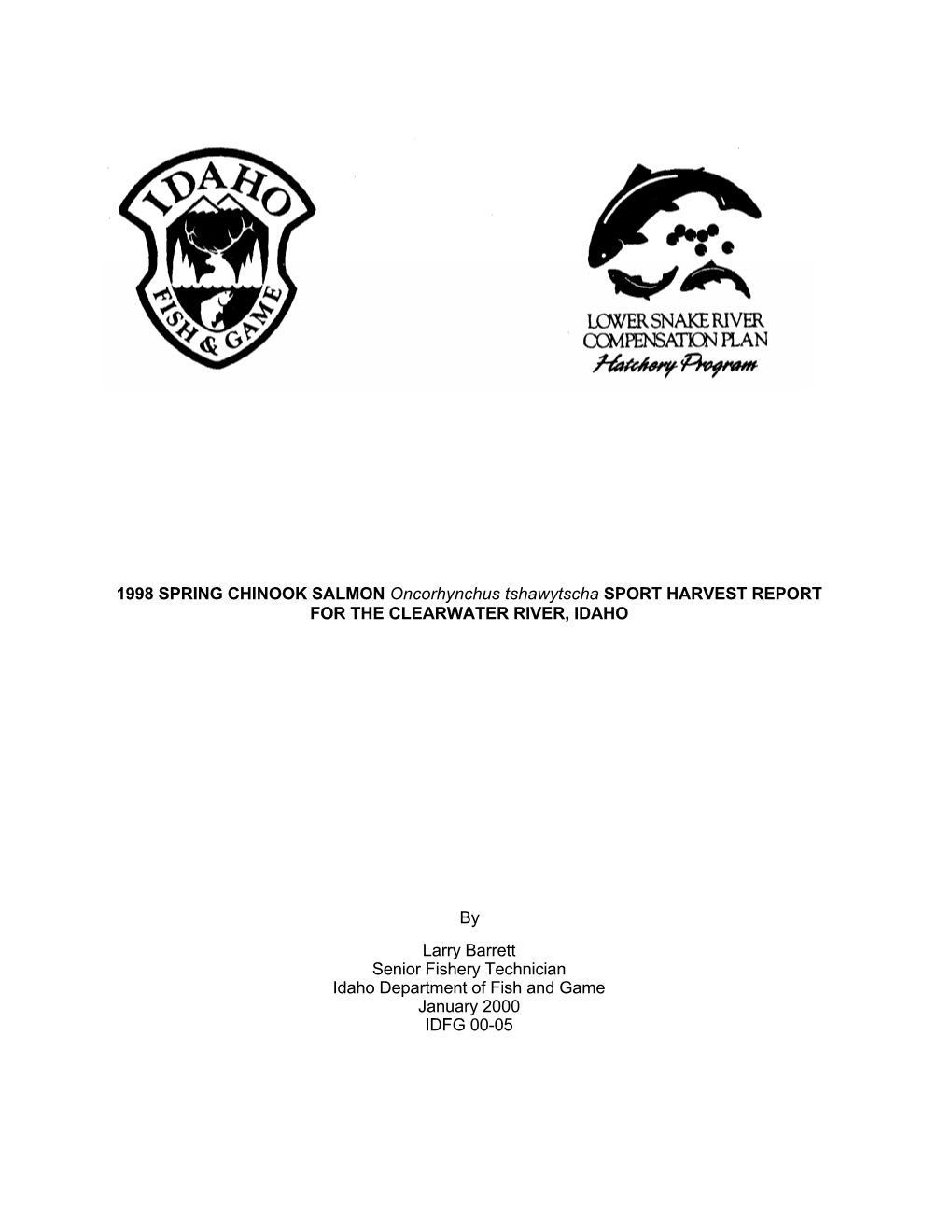 1998 SPRING CHINOOK SALMON Oncorhynchus Tshawytscha SPORT HARVEST REPORT for the CLEARWATER RIVER, IDAHO