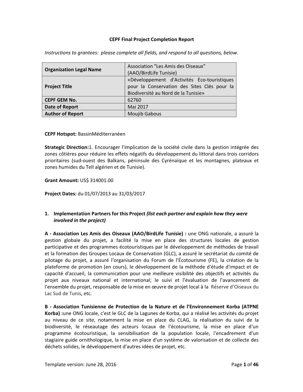 Template Version: June 28, 2016 Page 1 of 46 CEPF Final Project Completion Report Instructions to Grantees: Please Complete