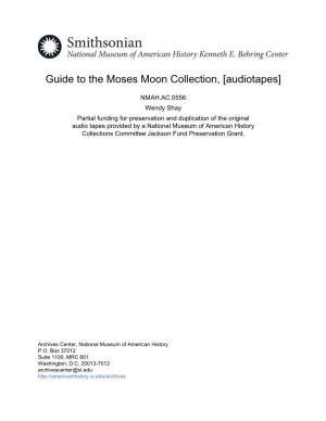 Guide to the Moses Moon Collection, [Audiotapes]