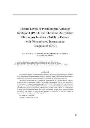 PAI-1) and Thrombin Activatable Fibrinolysis Inhibitor (TAFI) in Patients with Disseminated Intravascular Coagulation (DIC)
