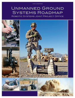 Unmanned Ground Systems Roadmap Robotic Systems Joint Project Office